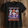 Witness The Ride Witness History Broncos Shirt (2)