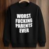 Worst Fucking Parents Ever Shirt (3)