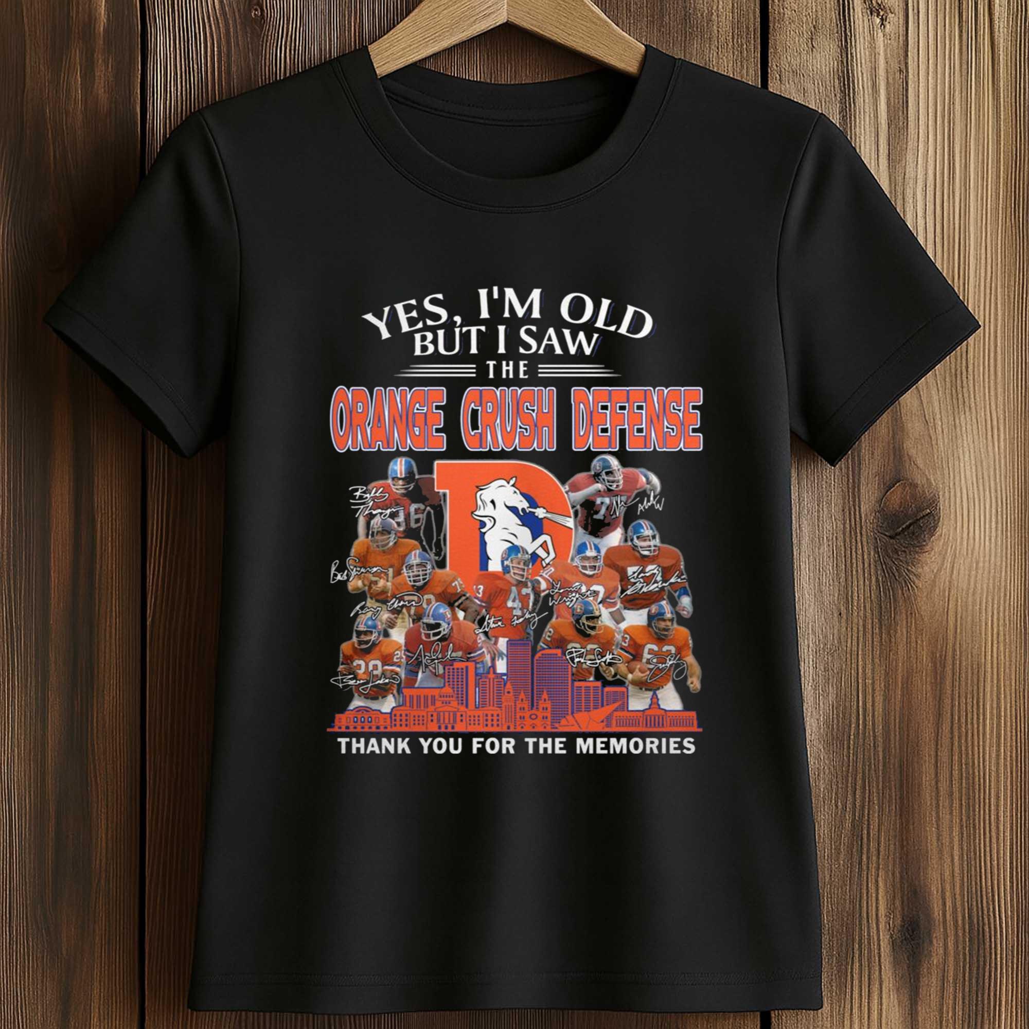 Yes, I’m Old But I Saw The Orange Crush Defense Thank You For The Memories Shirt 2 Yes, I’m Old But I Saw The Orange Crush Defense Thank You For The Memories Shirt (2)
