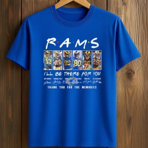 Rams I'll Be There For You Thank You For The Memories Shirt (1)