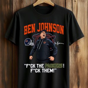 Ben Johnson Bears Fuck The Packers, Fuck Them Shirt (1)