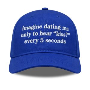 Imagine Dating Me Only To Hear Kiss Every 5 Seconds Shirt (1)