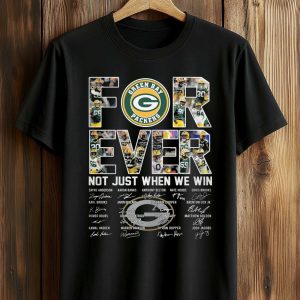Packers For Ever Not Just When We Win Shirt (1)