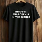 Biggest Micropenis In The World Shirt