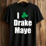 Bill Chisholm I Shamrock Drake Maye Shirt