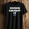 Bills Cooks Caught It Shirt 6 Bills Cooks Caught It Shirt (1)