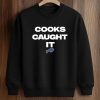 Bills Cooks Caught It Shirt (3)