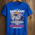 Damn Right I Am A Bills Fan Win Or Lose Shirt