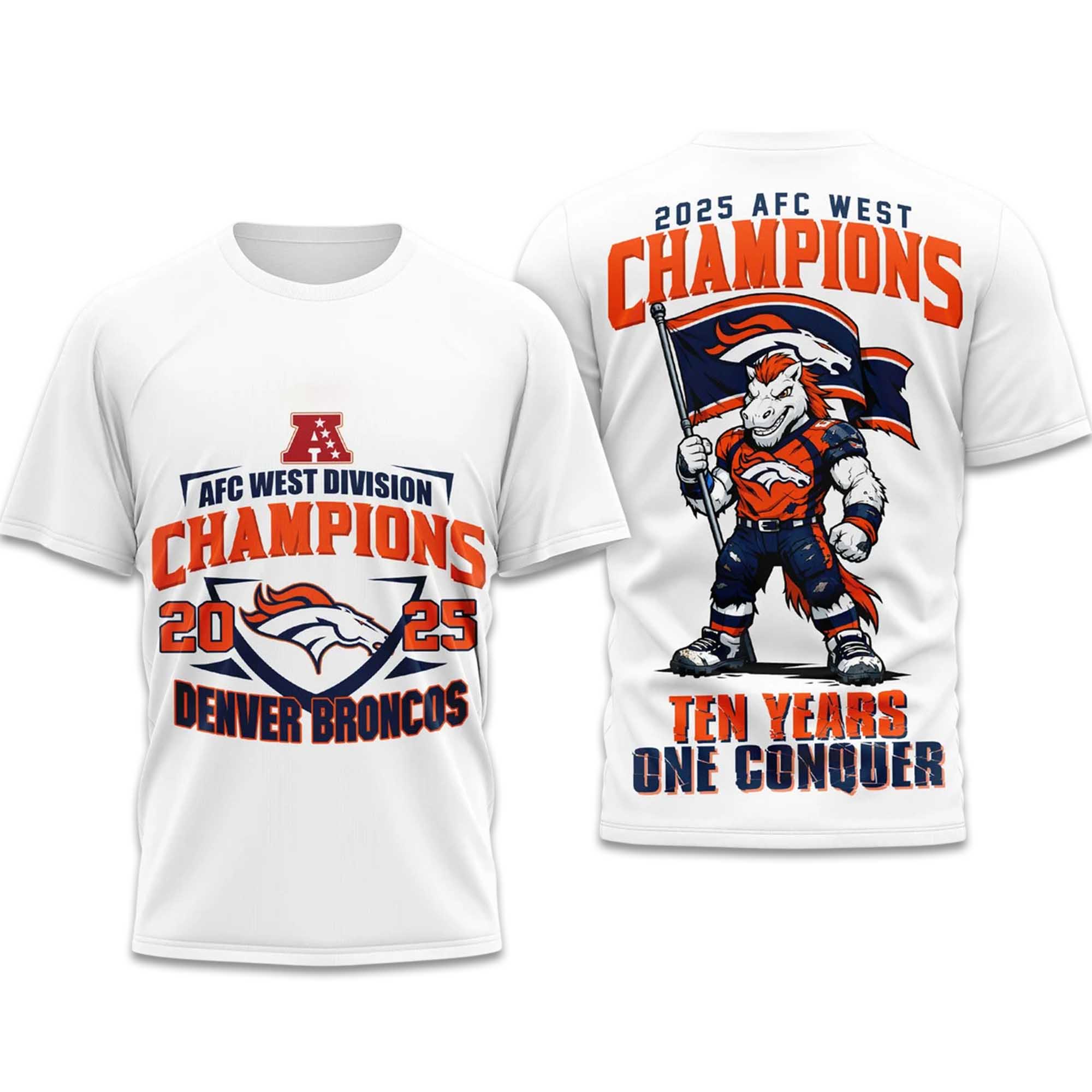 Denver Broncos 2025 AFC West Champions Ten Year One Conquer Shirt Denver Broncos 2025 AFC West Champions Ten Year One Conquer Shirt