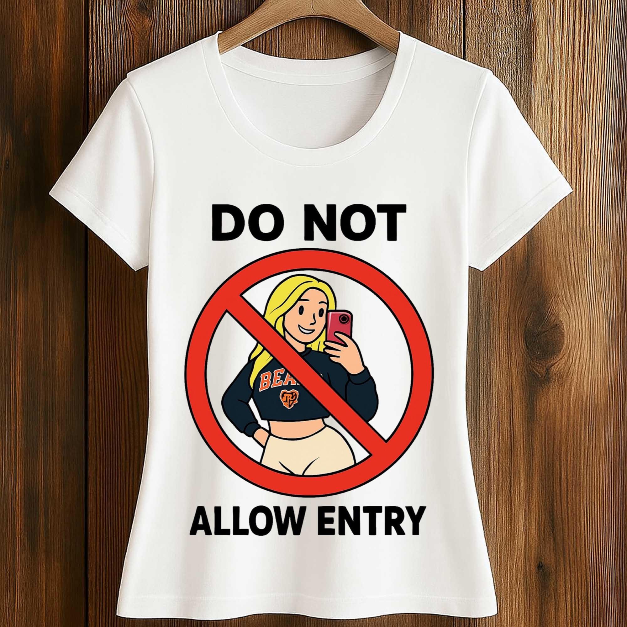 Do Not Allow Entry Shirt 2 Do Not Allow Entry Shirt (2)