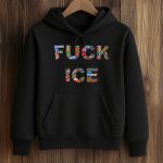 Fuck Ice Flags Of Many Countries Hoodie