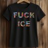 FUCK ICE Flags Of Many Countries Shirt (2)