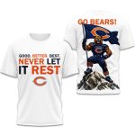 Good Better Best Never Let It Rest Go Bears Shirt