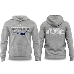 Patriots AFC Champions 2026 We All We Got Hoodie (1)