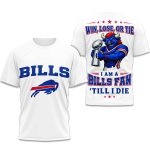 I Am A Bills Fan Till I Die Bowl LX 2026 Shirt