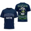 I Am A Seahawks Fan Till I Die Bowl LX 2026 Shirt (3)