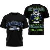I Am A Seahawks Fan Till I Die Bowl LX 2026 Shirt (4)