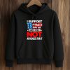 I Support Trump And I Will Not Apologize For It Shirt (4)
