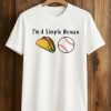 I’m A Simple Woman Tacos Baseball Shirt (1)