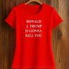 Jimmy Kimmel Donald Trump Will Kill You Shirt (2)