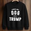 Joe Biden Even My Dog Hates Trump Shirt (3)