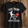 Kick Trump Out Of The White House MAGA Shirt (2)