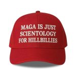 Maga Is Just Scientology For Hillbillies Hat