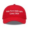 Make Pierre Leader Again Carney 2029 Hat 4 Make Pierre Leader Again Carney 2029 Hat (1)