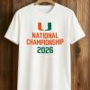Miami Hurricanes National Championship 2026 Shirt (1)