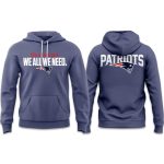 Patriots We All We Got We All We Need Hoodie