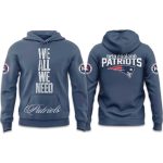 Patriots We All We Need 2026 Hoodie