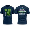 Seahawks We Did Not Care It's About Us Bowl LX Shirt (1)