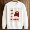 We Are All Neighbors Minnesota Shirt (3)