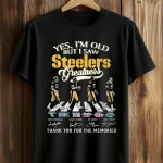 Yes, I’m Old But I Saw Steelers Greatness Thank You For The Memories Shirt