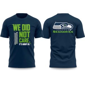 Seahawks We Did Not Care Football Shirt (1)