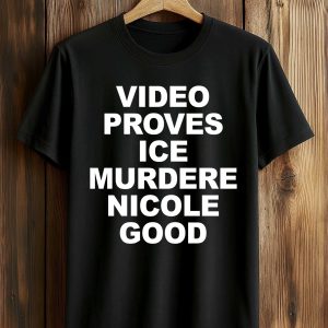 Video Proves Ice Murdere Nicole Good Shirt (1)