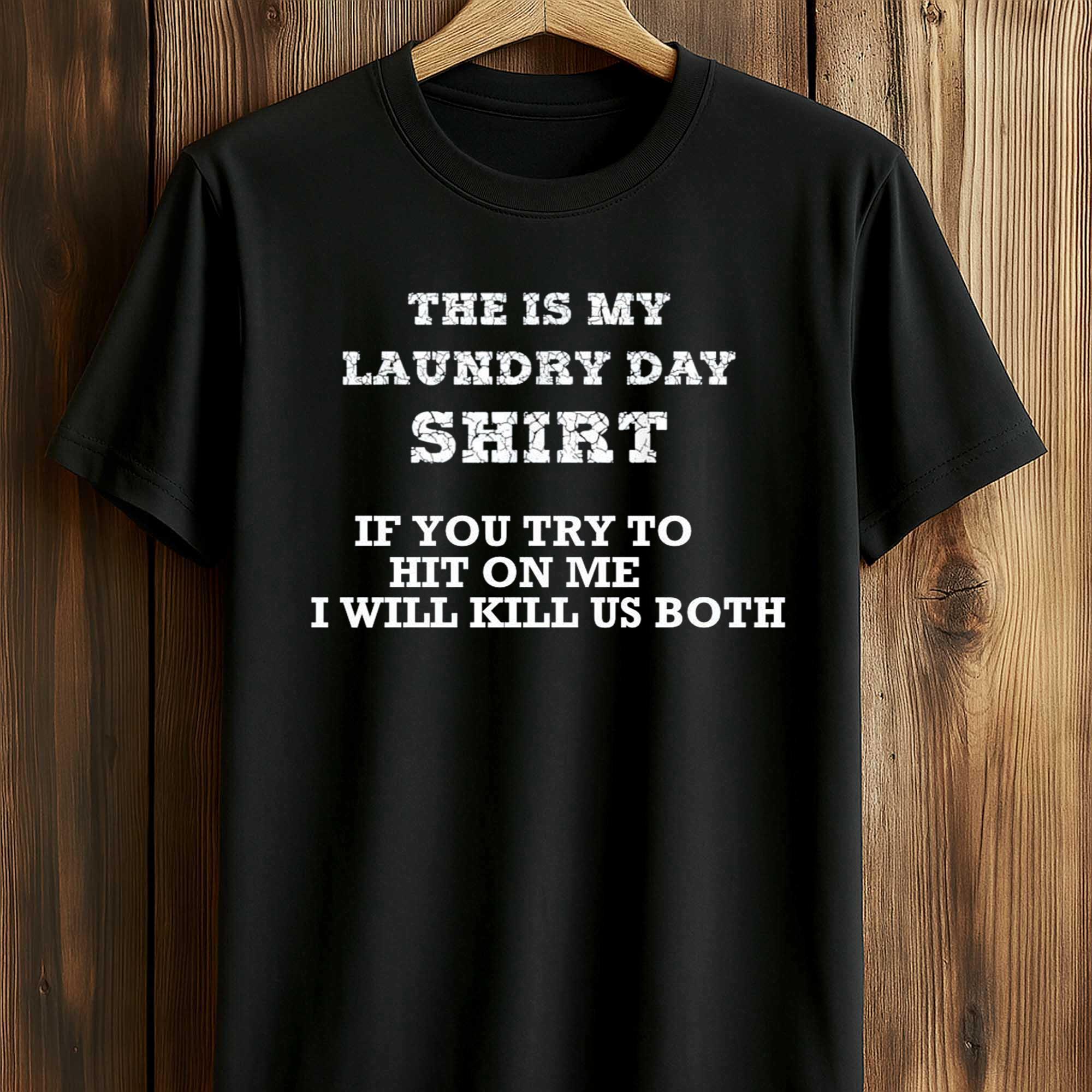 The Is My Laundry Day Shirt Shirt The Is My Laundry Day Shirt Shirt