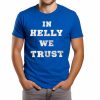 Brock Faber In Helly We Trust Shirt (2)