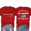 Freedom Just Here For The All American Halftime Show Shirt (2)