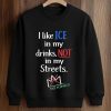 I Like Ice In My Drinks, Not In My Streets No Kings Shirt (3)