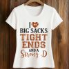 I Love Big Sacks Tight Ends And A Strong D Shirt (2)