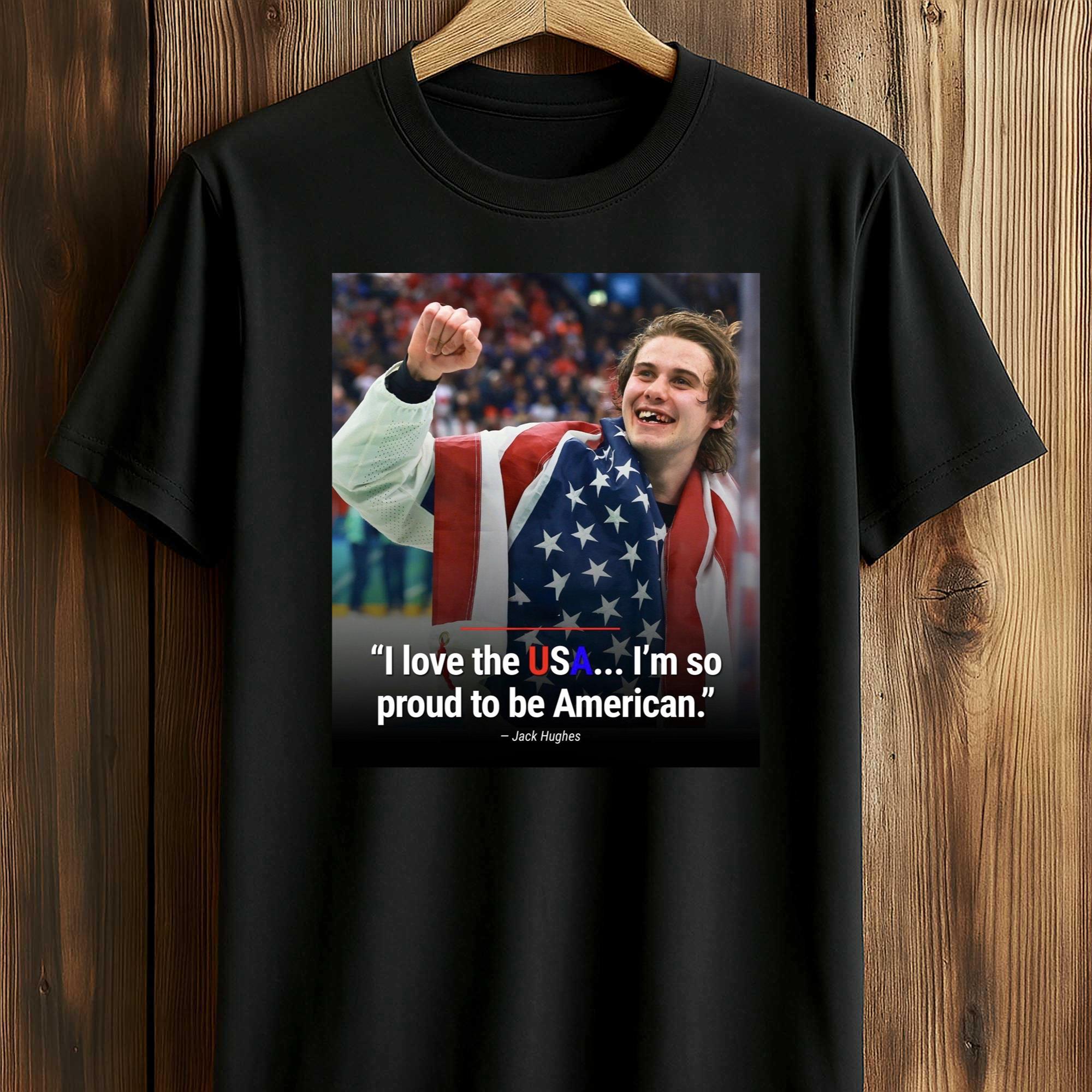 Jack Hughes I Love The USA I'm So Proud To Be America Shirt Jack Hughes I Love The USA I'm So Proud To Be America Shirt