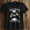 Mike Macdonald Seahawks We Did Not Care Shirt (2)