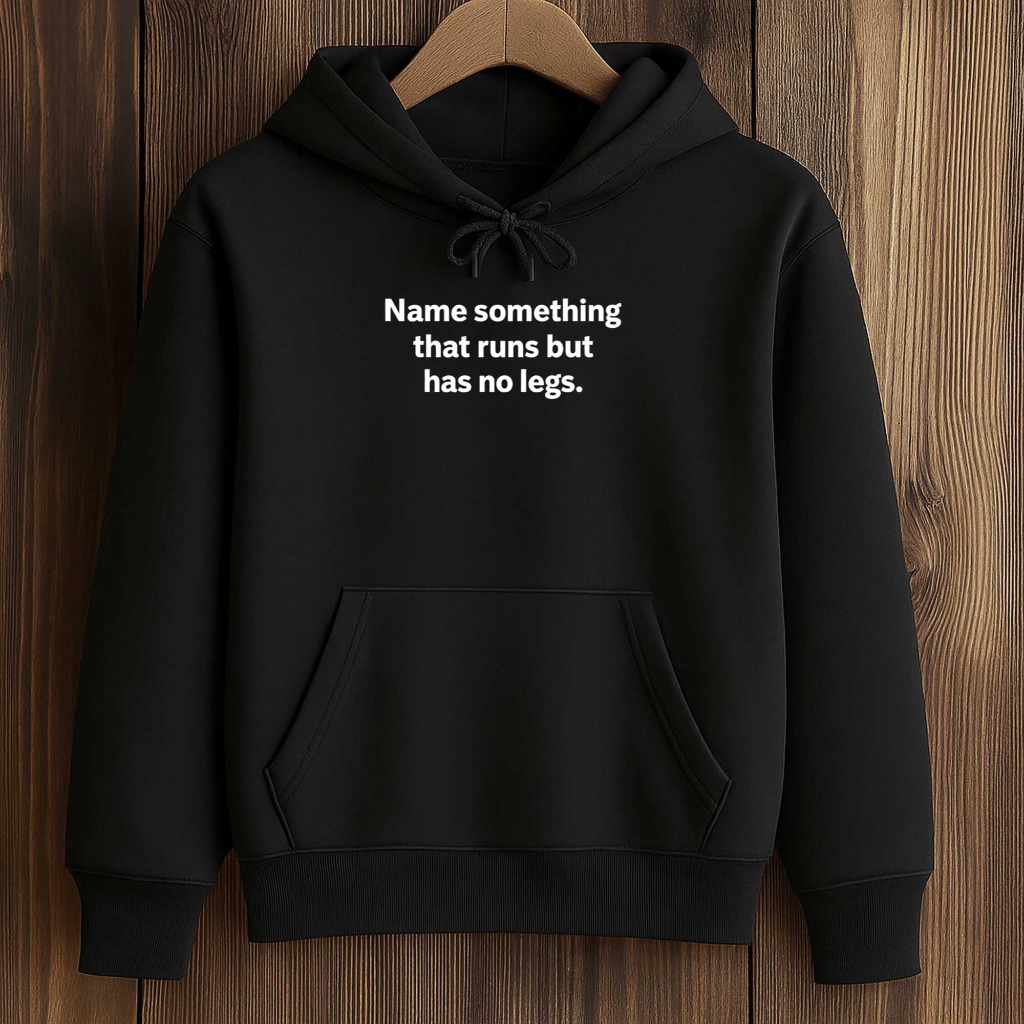 Name Something That Runs But Has No Legs Shirt 4 Name Something That Runs But Has No Legs Shirt (4)