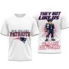 Patriots They Not Like Us And We Don't Care Shirt (1)