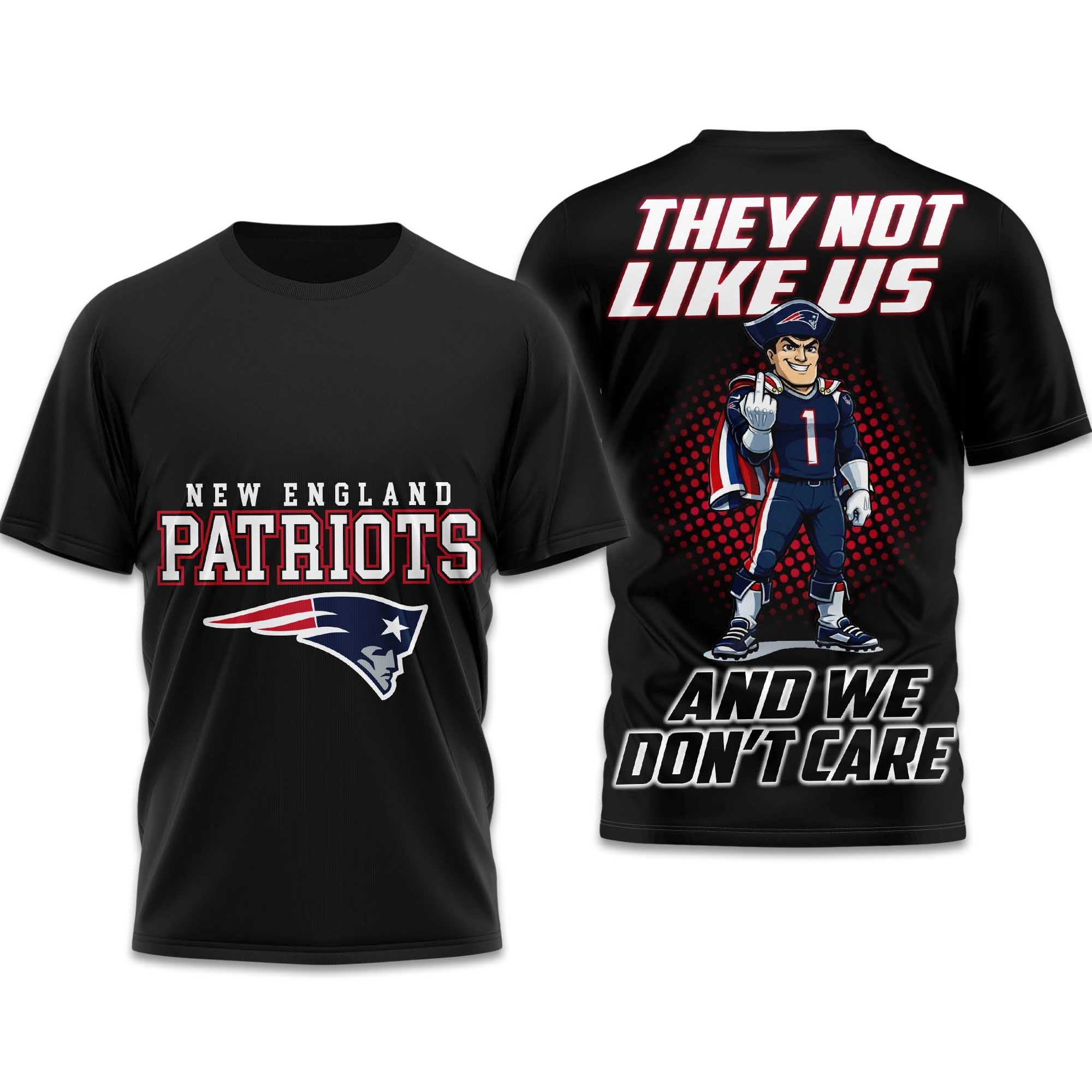 Patriots They Not Like Us And We Don't Care Shirt 3 Patriots They Not Like Us And We Don't Care Shirt (3)
