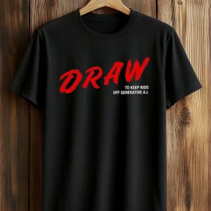 Draw To Keep Kids Off Generative AI Shirt (1)
