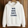Seahawks We Did Not Care Shirt (4)