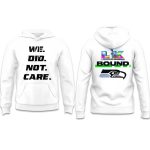Seattle Seahawks We Did Not Care Super Bowl 2026 Hoodie