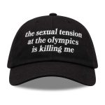 The Sexual Tension At The Olympics Is Killing Me Hat